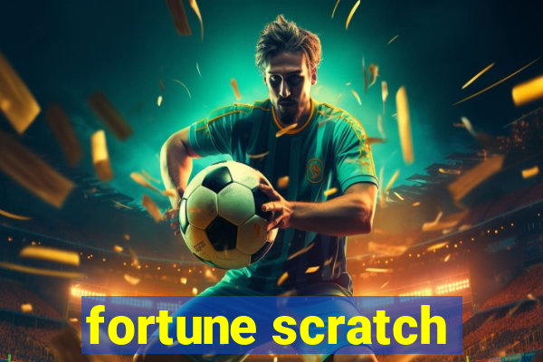 fortune scratch